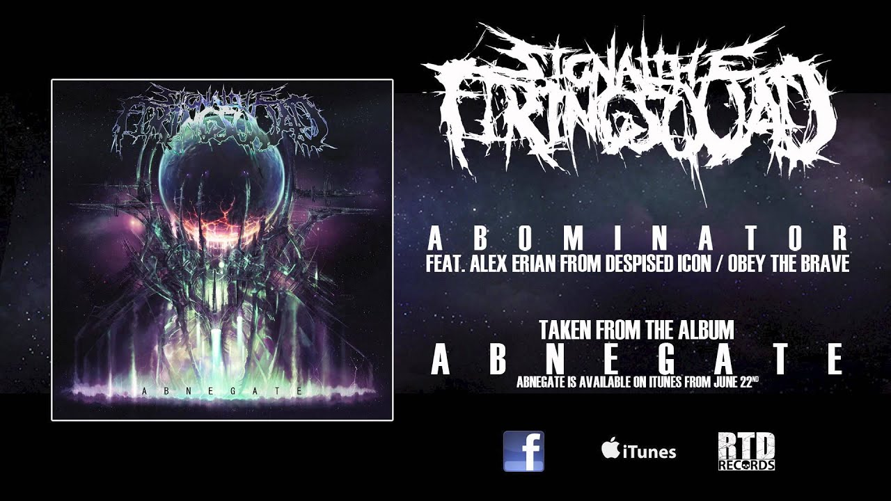 Signal The Firing Squad - Abominator FT. Alex Erian (New Song!) [HQ] 2012