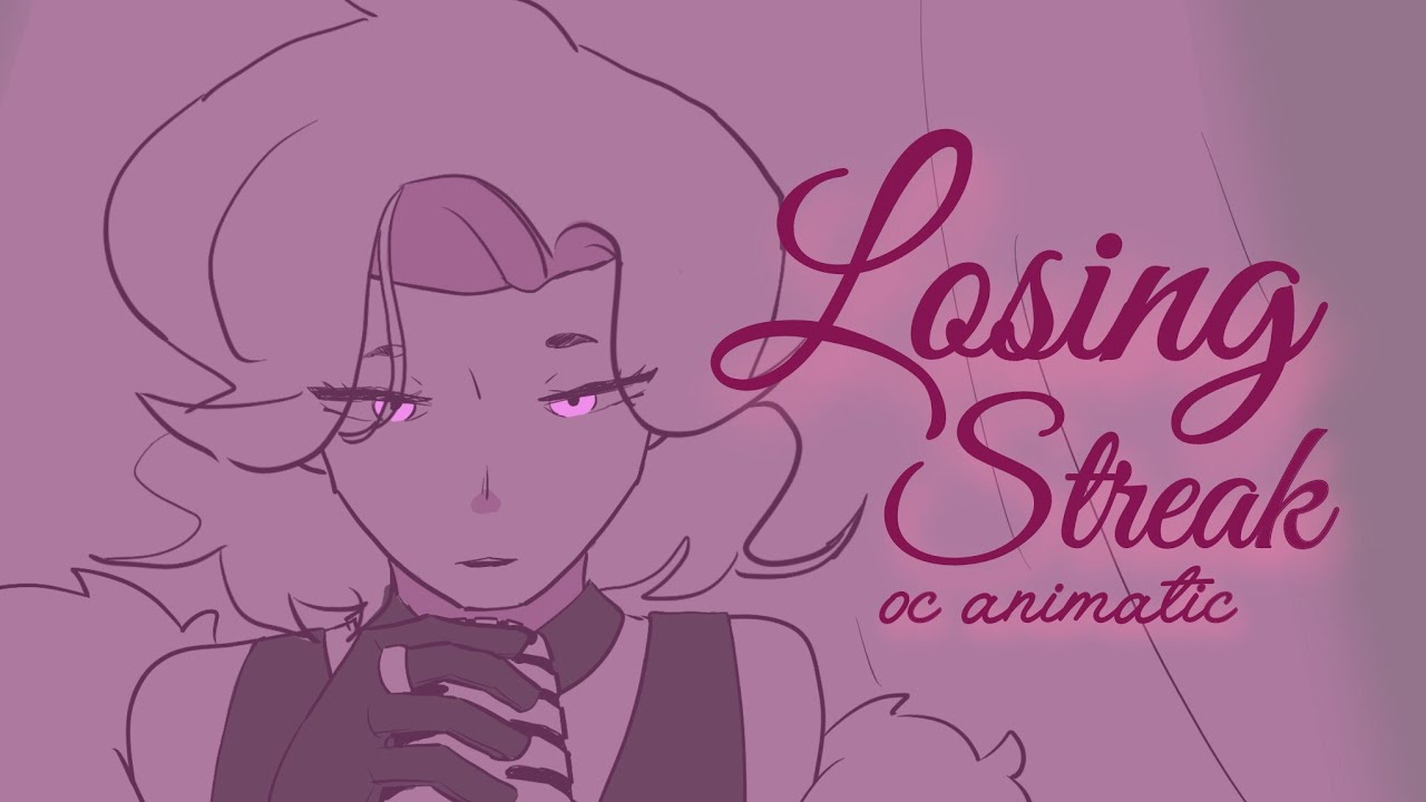 Losing Streak OC Animatic