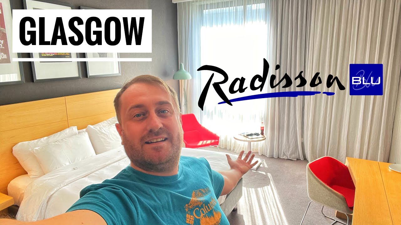Short Stay & Room Tour At Radisson Blu Hotel Glasgow City Centre