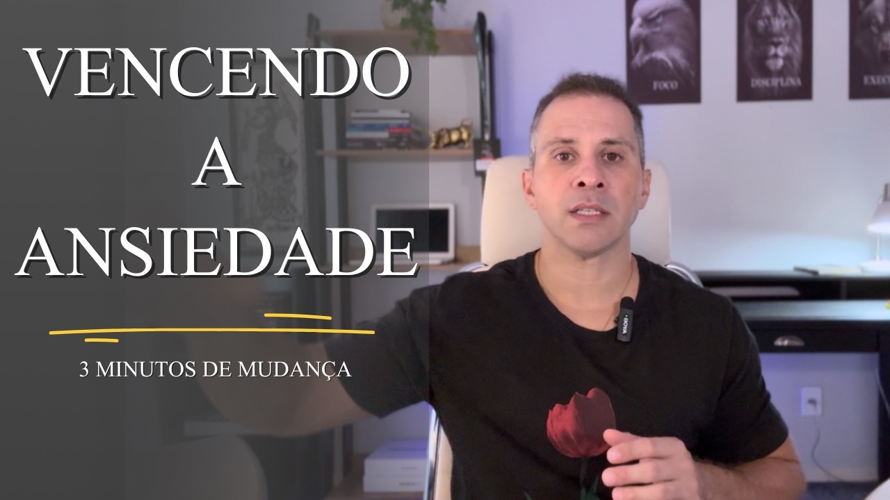 Eu achava que controlava a ansiedade… 3 Minutos de Mudança 46/365