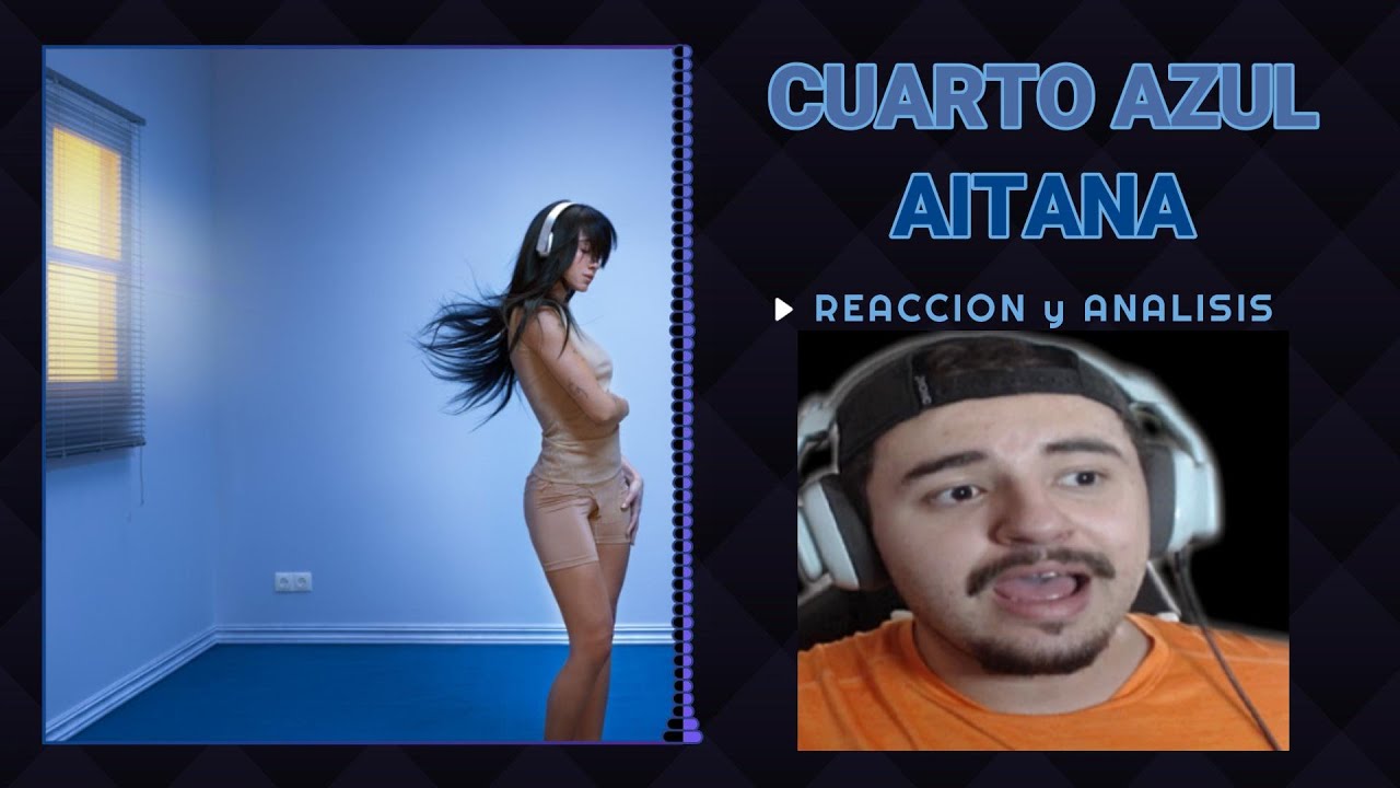 | JUSTBMUSIC | REACCION a CUARTO AZUL - AITANA