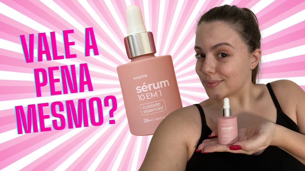 COMPENSA MESMO O S&Eacute;RUM 10 EM 1 DA VIRG&Iacute;NIA COM A WE PINK?