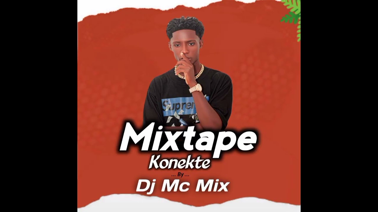 Mixtape konekte by dj mc mix vibe