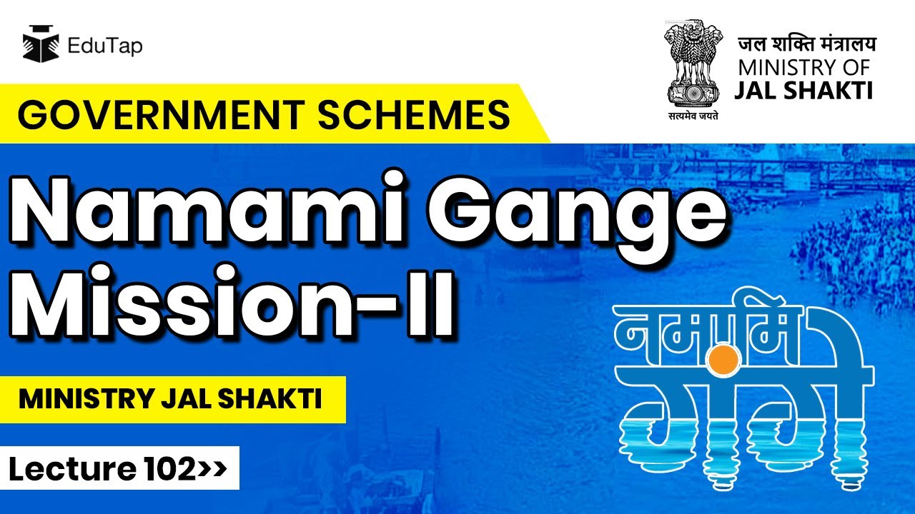 Important Government Schemes | Namami Gange Jal Jeevan Mission | RBI, NABARD , SEBI Phase 1 & 2