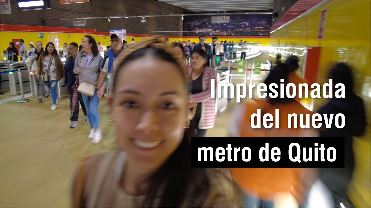 🤩 Conocí el nuevo Metro de Quito - Ecuador.