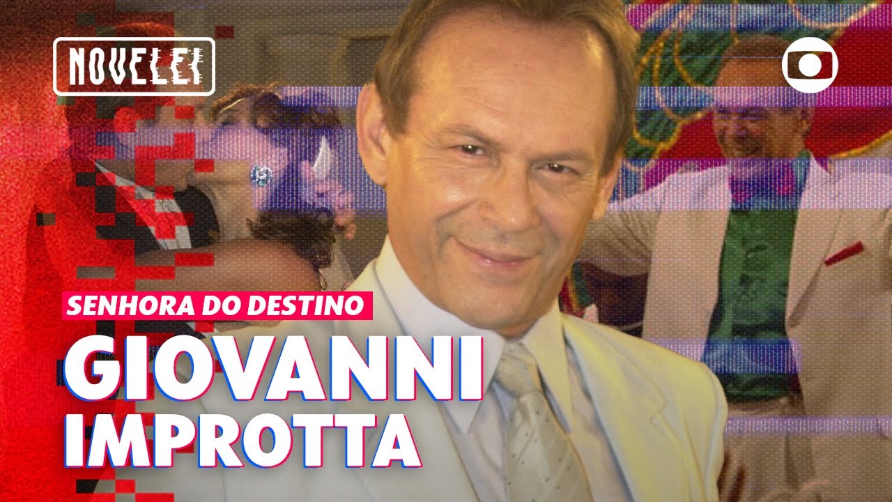 Giovanni Improtta: os momentos 'felomenais' do ex-bicheiro! | Senhora do Destino | Novelei