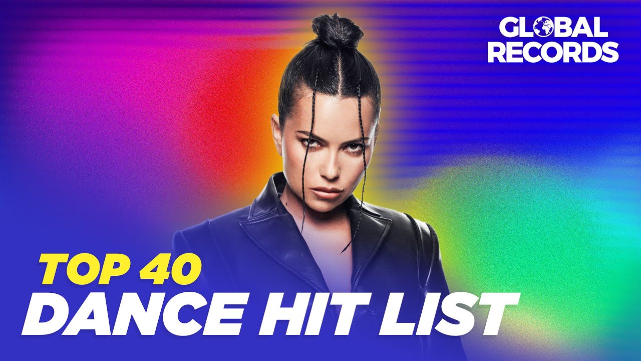 Top 40 Global Hit List 💃🏻 Best Dance Songs 2024