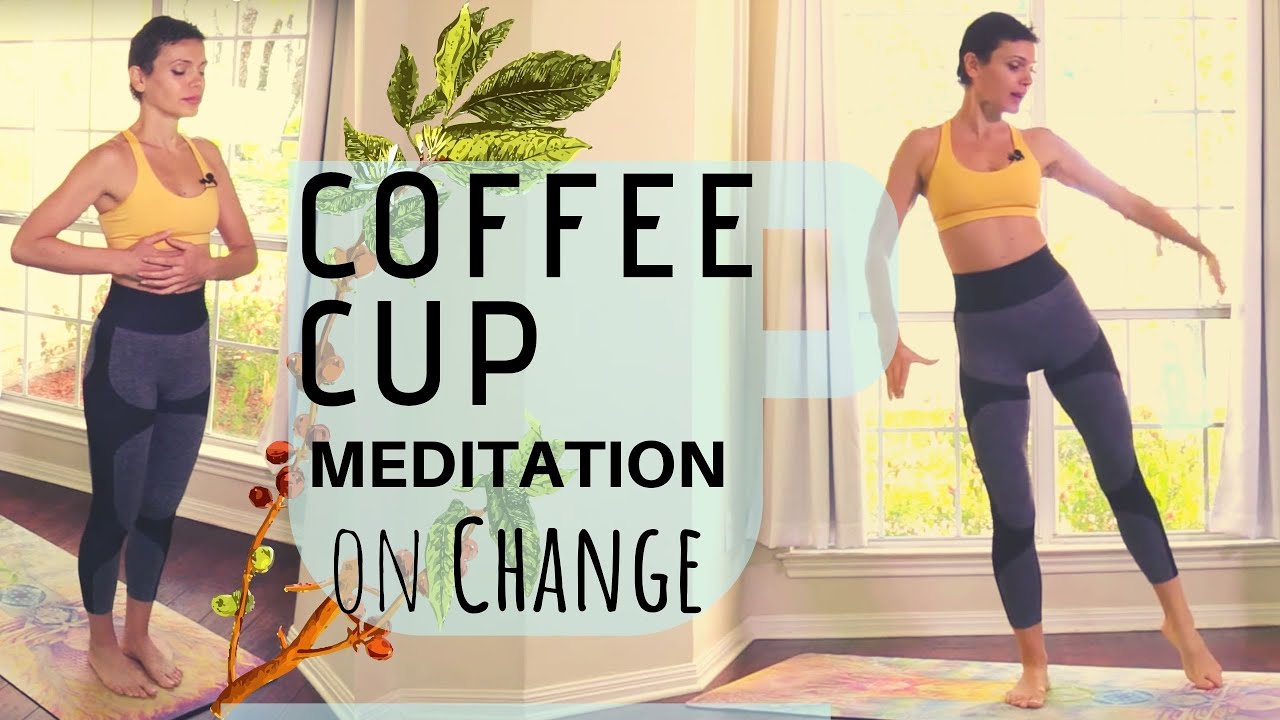 Coffee Cup Vinyasa Flow Yoga with Mindful Meditation on Change | Ali Kamenova Yoga
