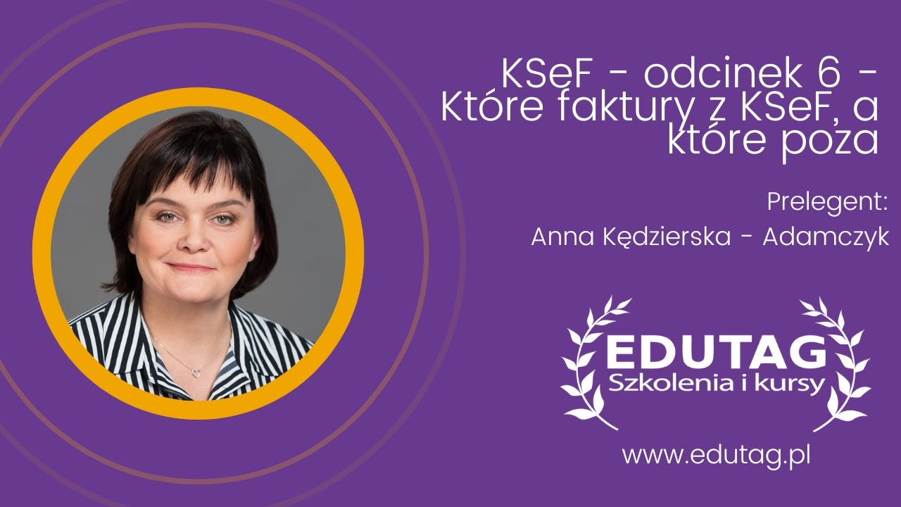 Serial o KSeF: odcinek 6 - Które faktury z KSeF, a które poza