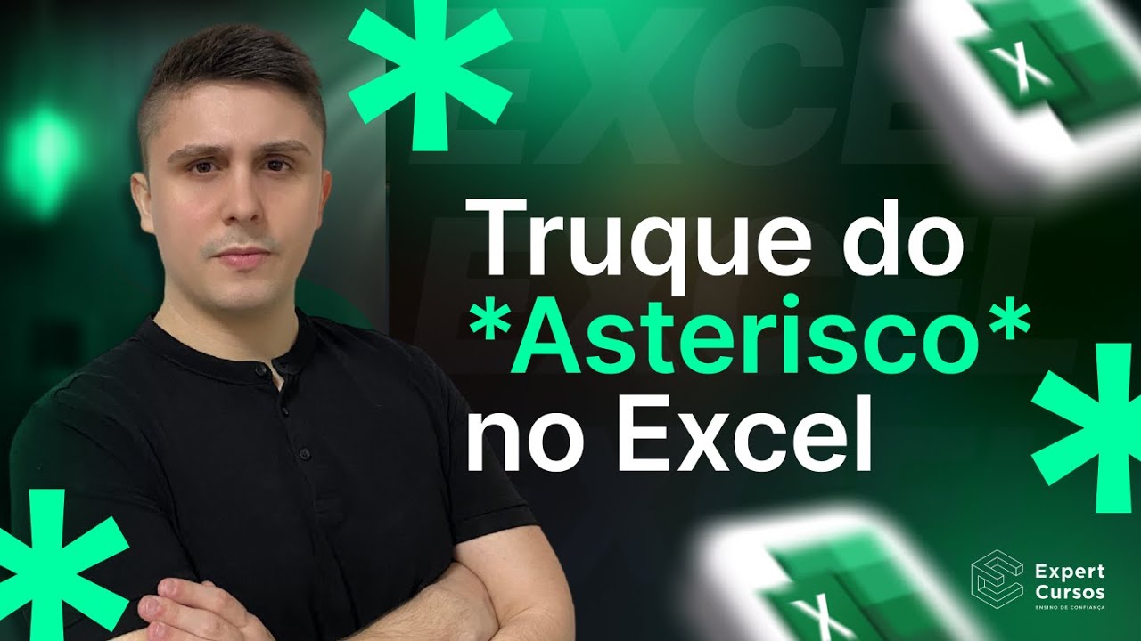 Truque do Asterisco no Excel
