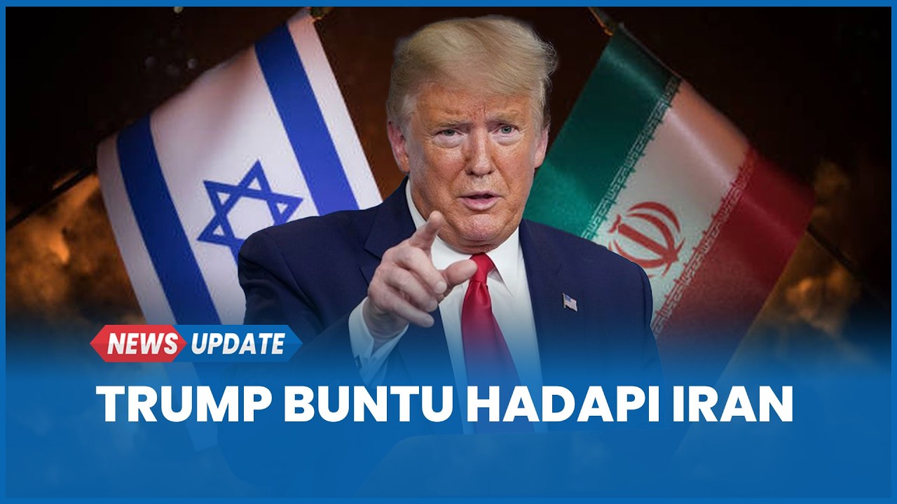 Trump Kini Buntu Hadapi Iran, Dunia Kadung Karut marut