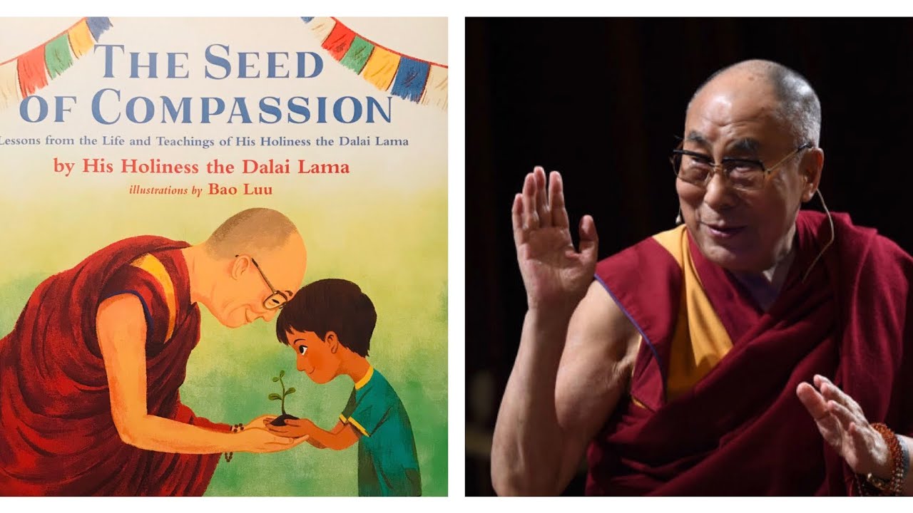 The Seed of Compassion by His Holiness the Dalai Lama 🙏