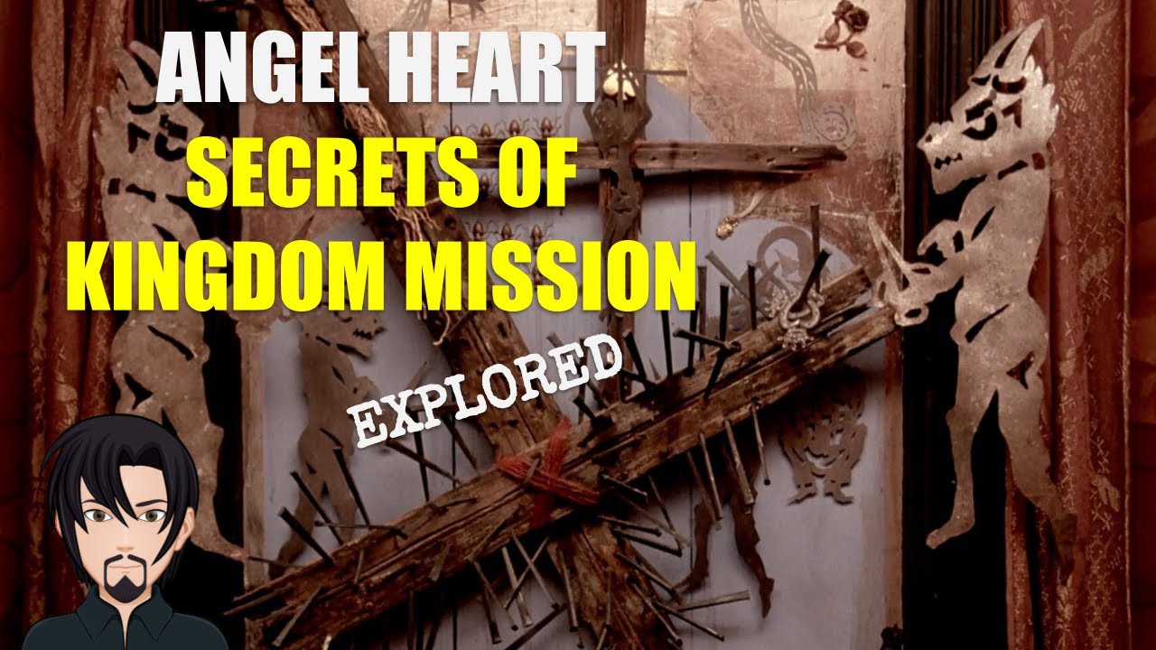Angel Heart (1987): Secrets of Kingdom Mission