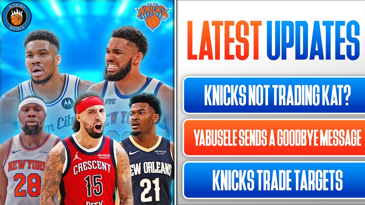 🚨 MAJOR Trade Update: Knicks Trade Targets REVEALED - Knicks COMMITTED to KAT + More