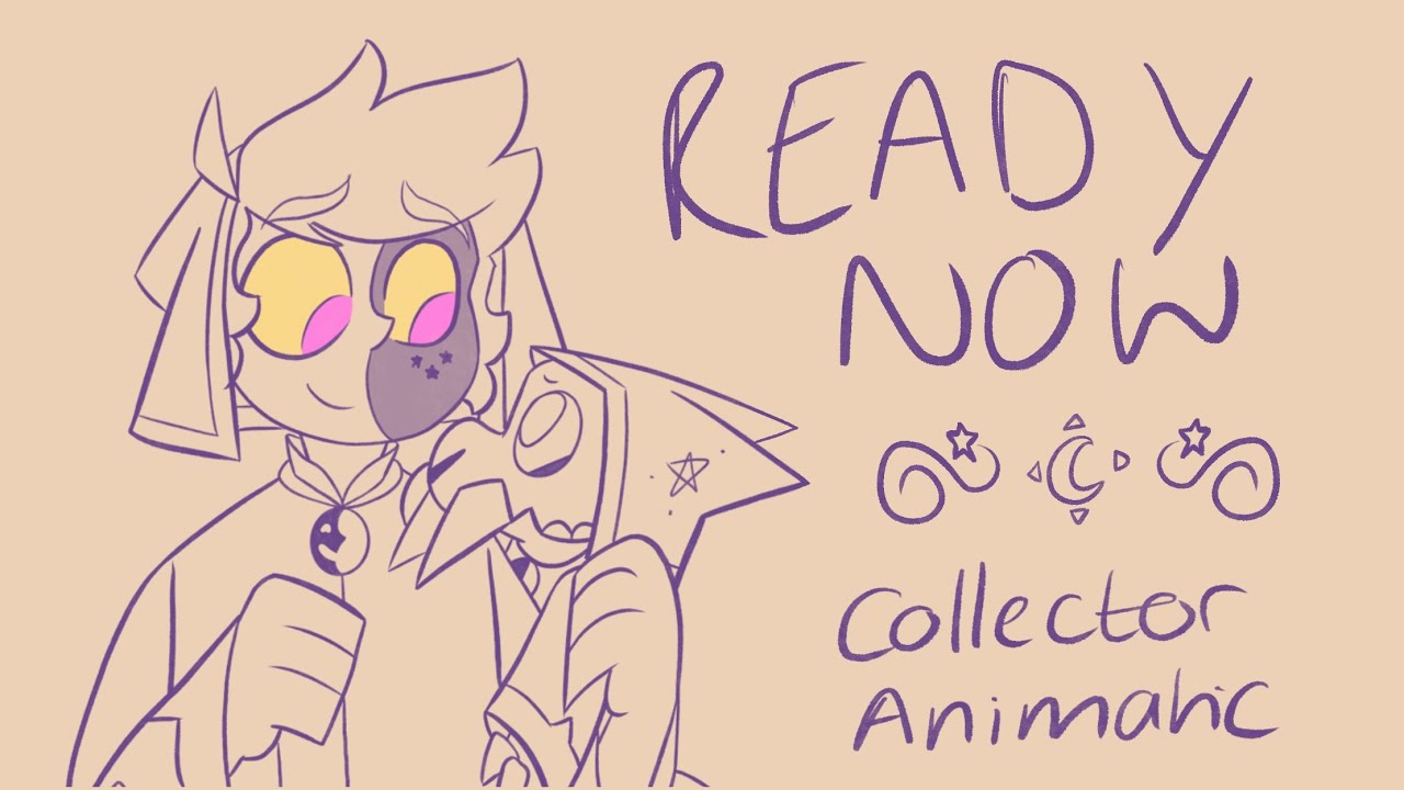 Ready Now - Dodie || Owl House (The Collector) Animatic