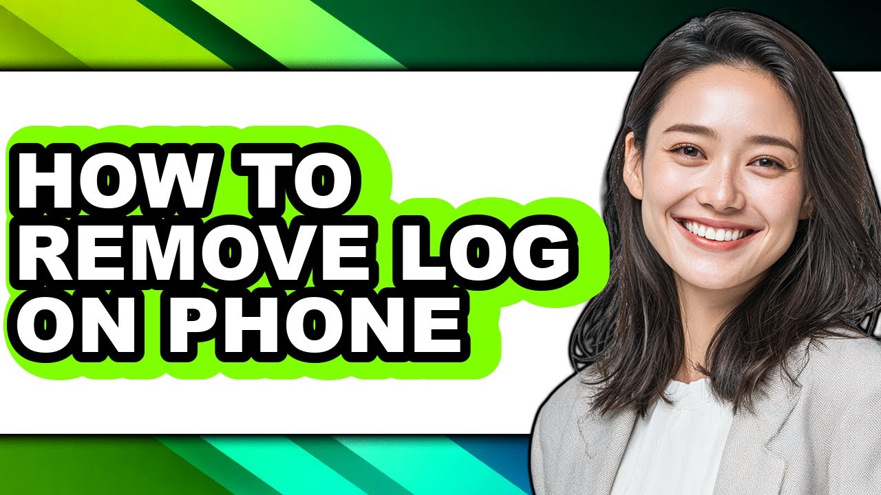 How to Remove Log on Phone (full Guide)