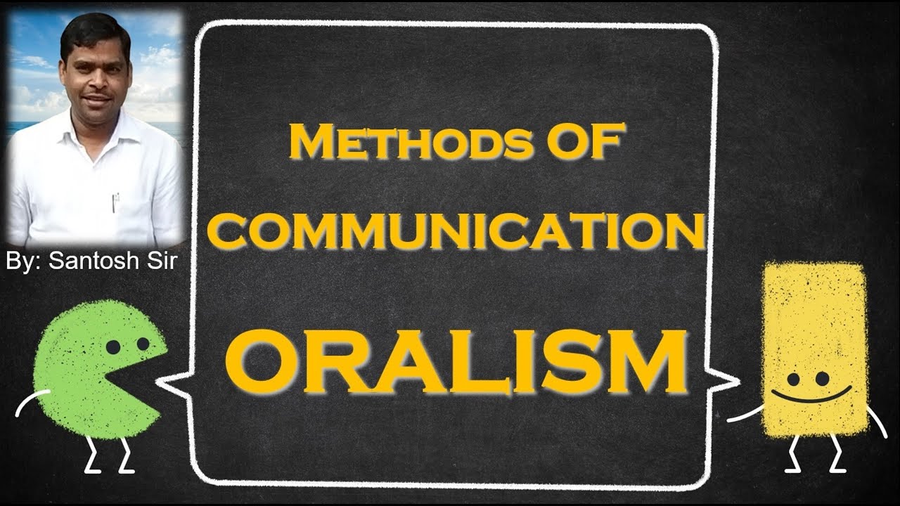 Oralism - Methods of Communication  (By Santosh Sir) D.Ed Spl.Ed. (Hearing Impairment) DYSA ACADEMY