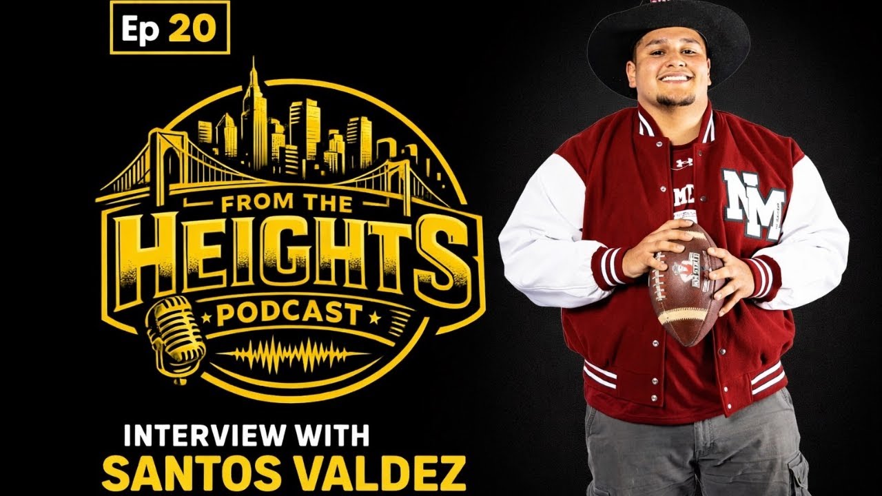 Ep 20. From The Heights Podcast interview X Santos Valdez
