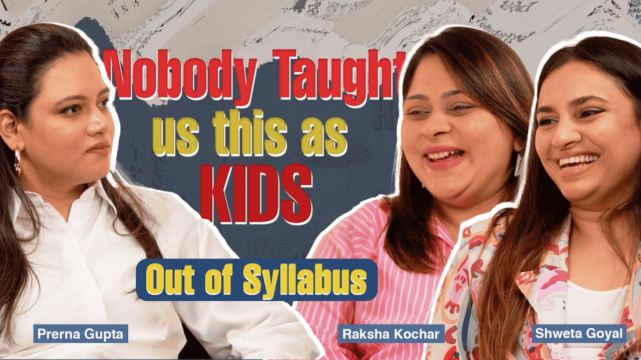 What Children Are Never Taught in School (But Need for Life) | Out of Syllabus Ep.4