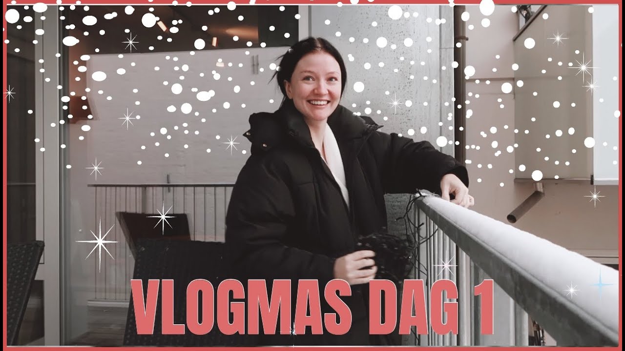 VLOGMAS DAG 1 - Vi pynter til Jul⛄️