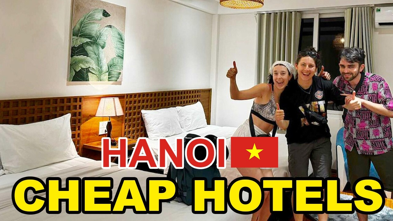 Cheap Hotels in Hanoi 🇻🇳 | 10 Amazing Budget Stays in Hanoi's Coolest Neighborhoods