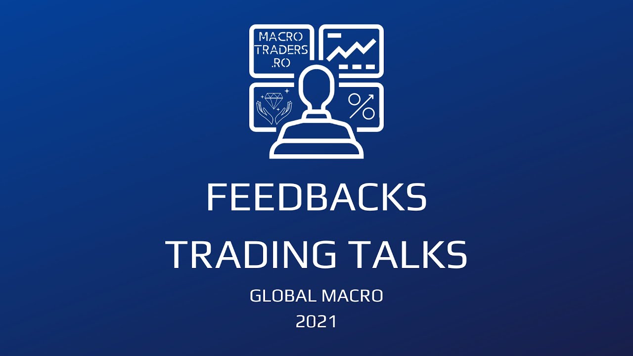 Feedbacks @ Trading Talks - Global Macro -  2021