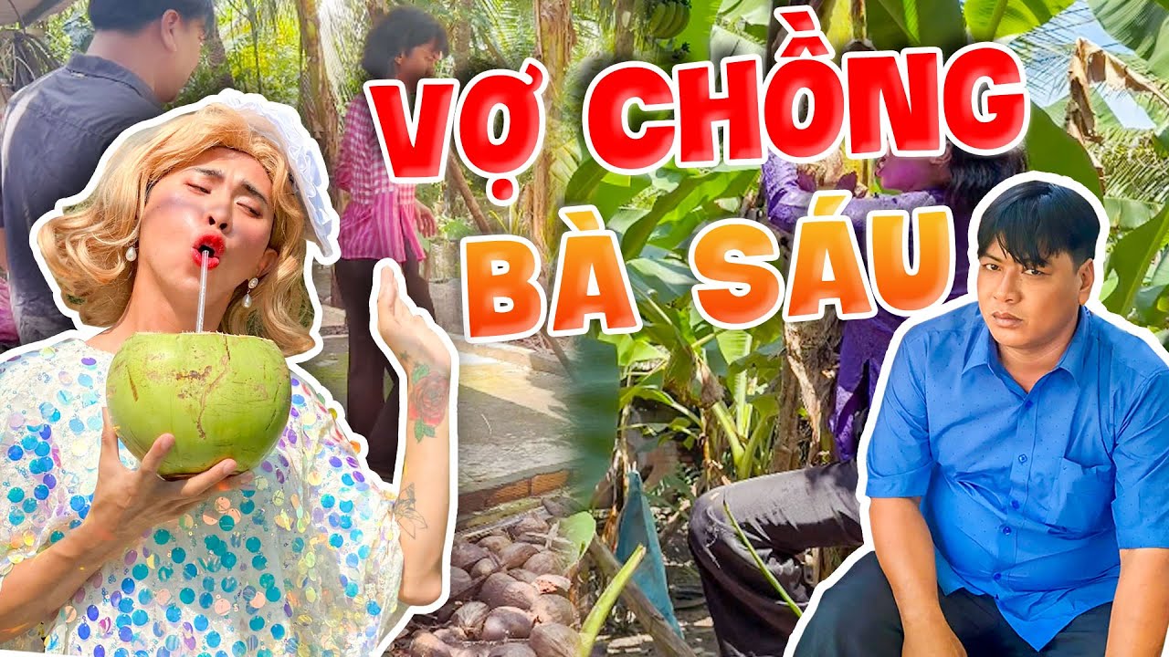 Bể Bụng Với Loạt Chuyện Hài Hước Của Vợ Chồng Bà Sáu – Xem Một Lần Là Ghiền! -  Bà Sáu Tài lanh