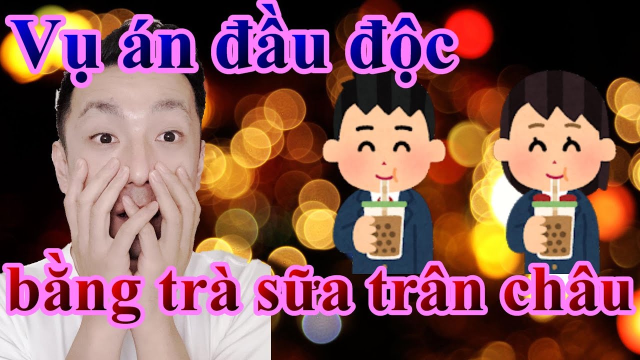 Luyện nghe hiểu qua tin tức Nhật Bản ! 【Vụ án đầu độc bằng trà sữa trân châu】