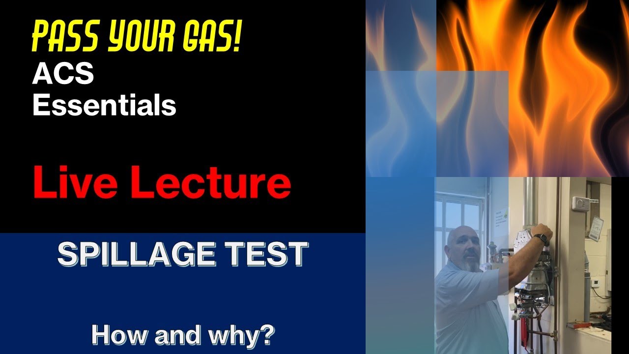 ACS Spillage Test - Live Lecture and Demonstration