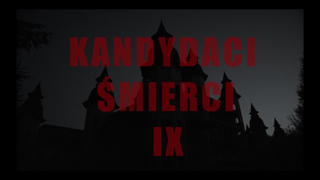 Kandydaci Śmierci - część 9