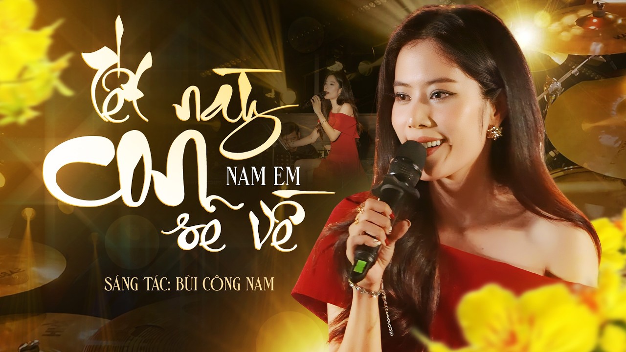Tết Này Con Sẽ Về - Nam Em | Live Version || Tết này con sẽ về dẫu ở đâu con cũng sẽ về