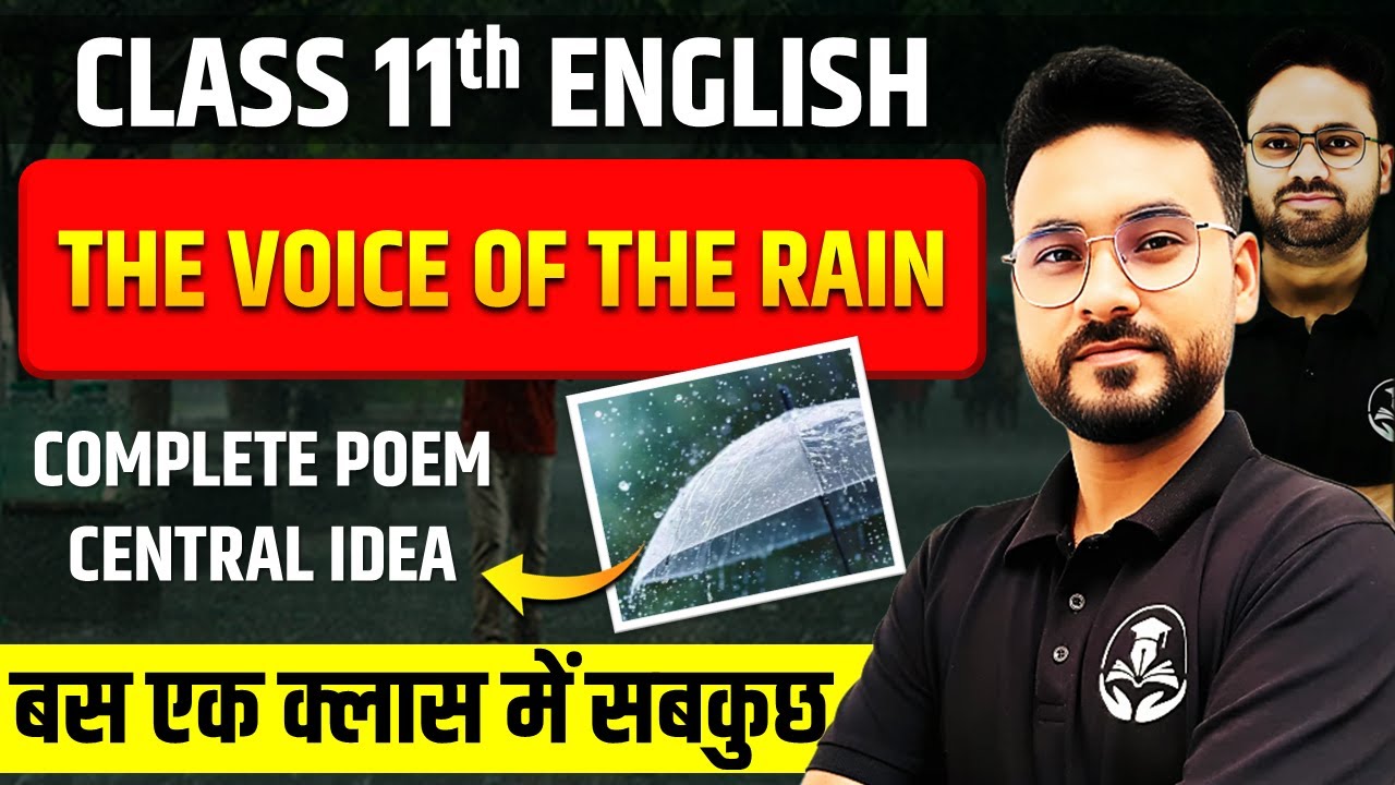 The Voice Of The Rain Complete Poem & Central Idea || Full ( हिंदी में ) Explained Class 11 English