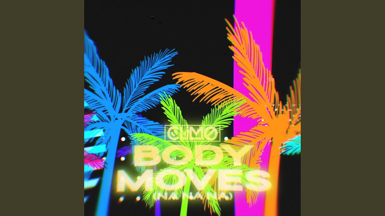Body Moves (Na,Na,Na)