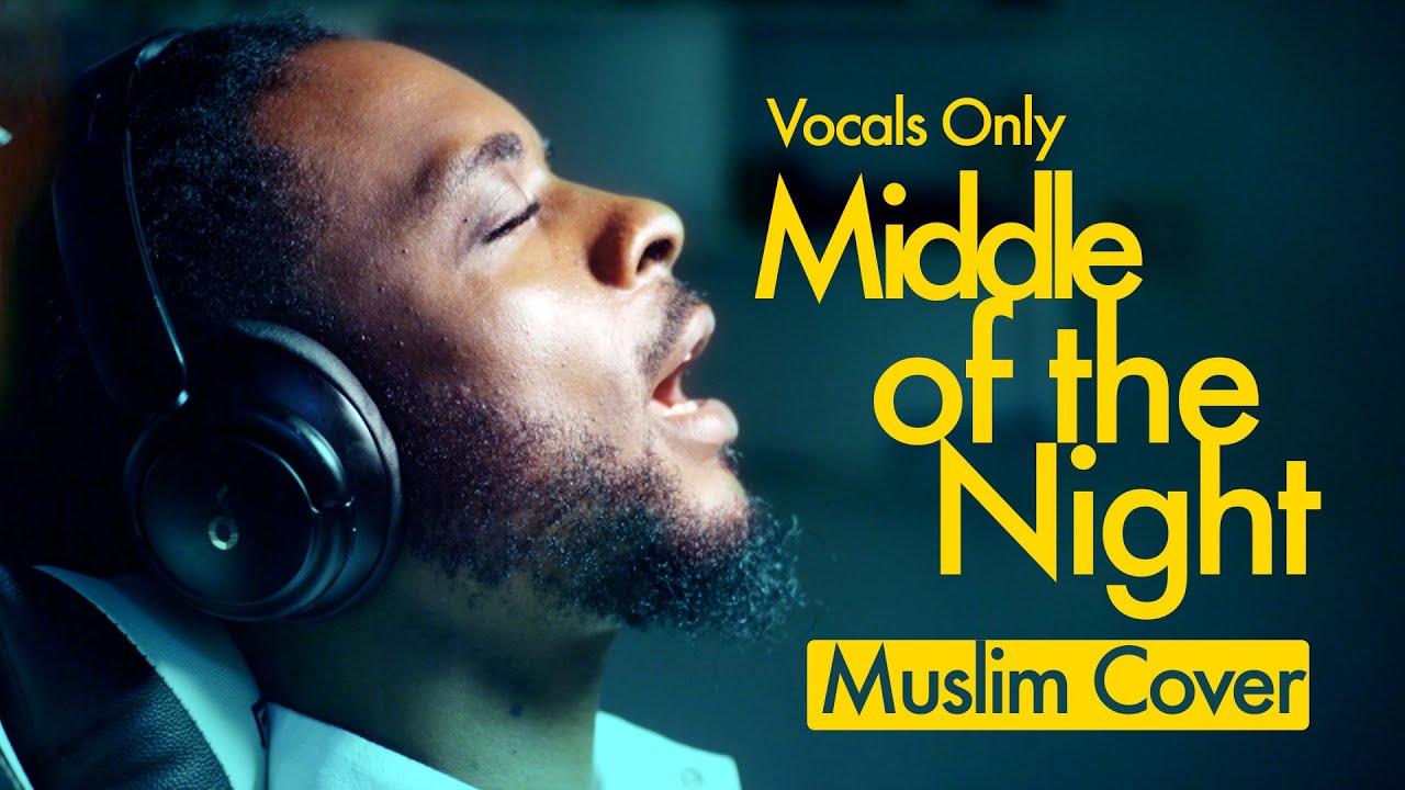 Elley Duhé - Middle Of The Night (Muslim Version) by Rhamzan Days / Vocals Only