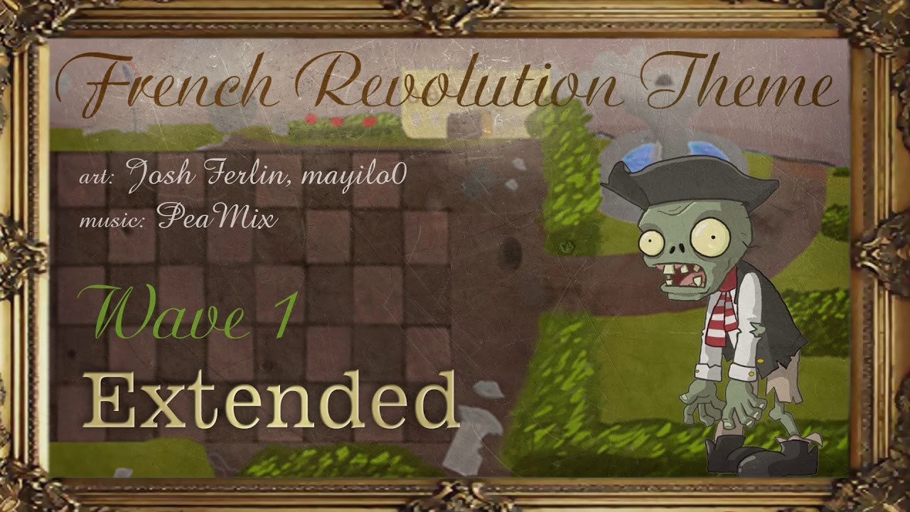 PvZ2 Custom OST - French Revolution Wave 1 Extended