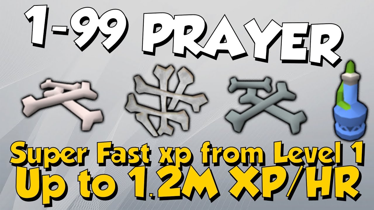 1-99 Prayer Guide! Over 1M XP/HR [Runescape 3] Fast Xp From Level 1!
