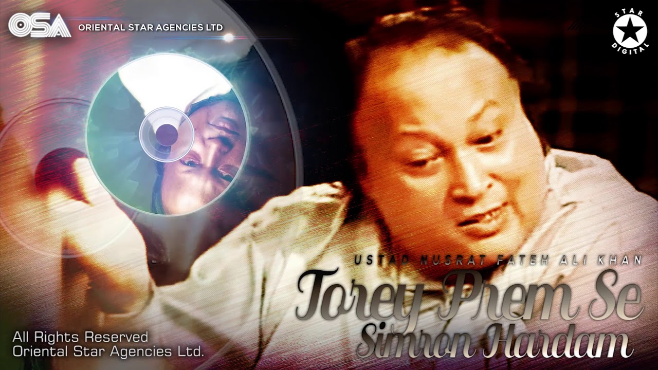 Tore Prem Se Simroon Hardam | Nusrat Fateh Ali Khan | complete full version | OSA Worldwide