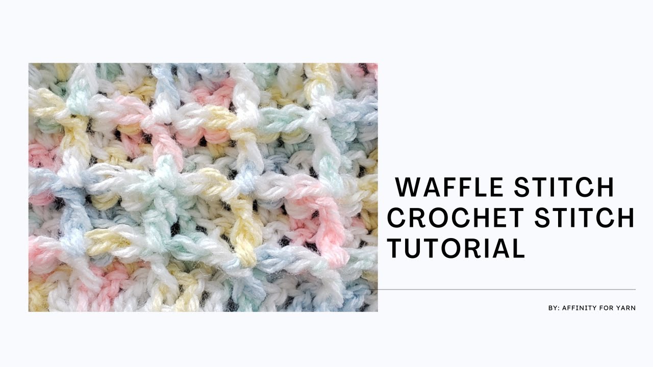 Waffle Stitch Crochet tutorial