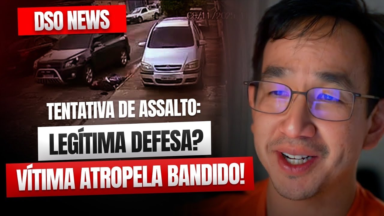 🚨 DSO News - V&iacute;tima atropela bandido em tentativa de assalto, leg&iacute;tma defesa?