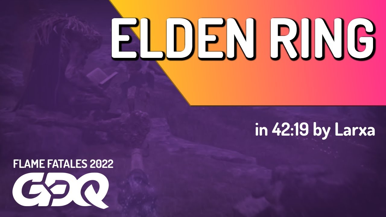 Elden Ring by Larxa in 42:19 - Flame Fatales 2022