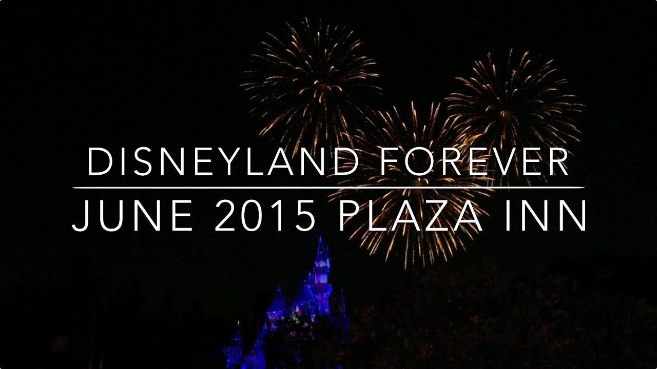 Disneyland Forever Fireworks June 2015 Plaza Inn