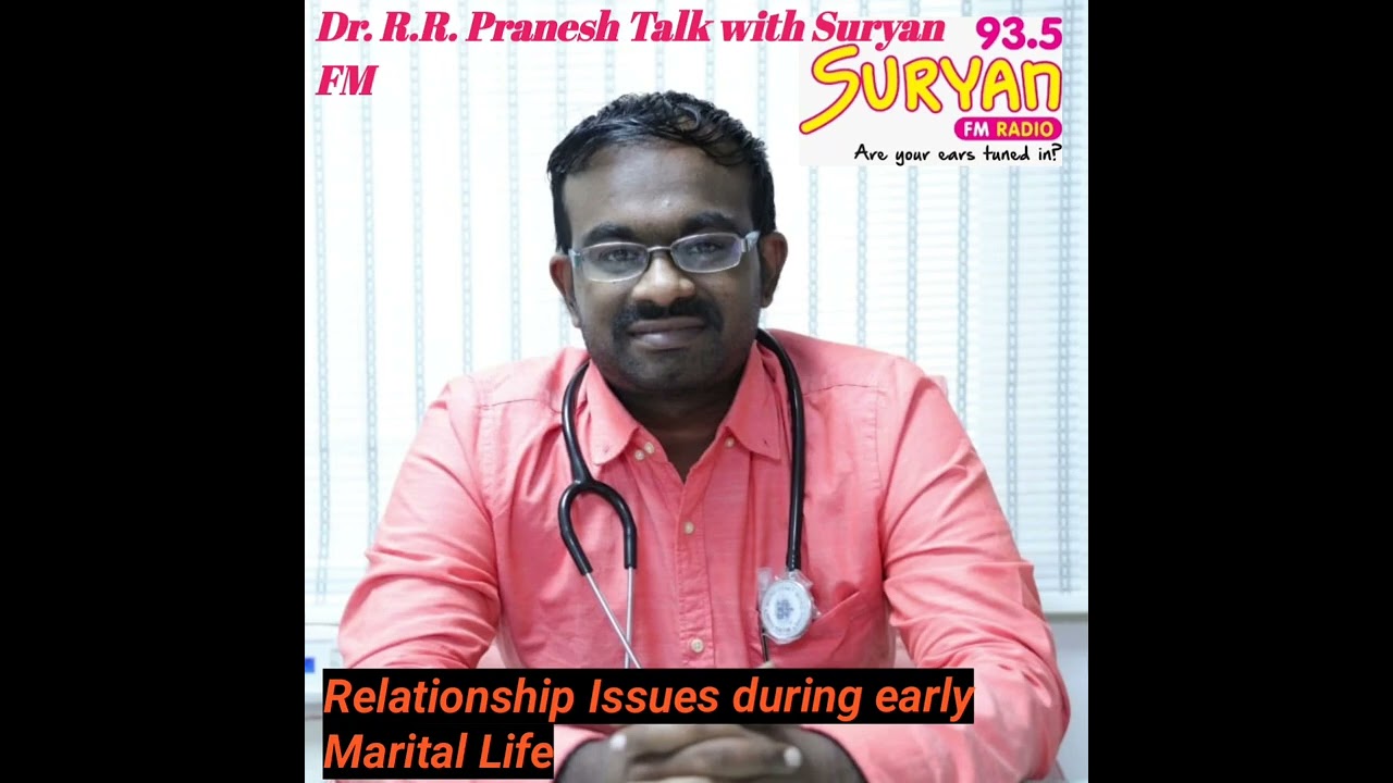 Early Marital life Issues: Psychological Reasons & How to avoid : Dr.Pranesh Gobi(Erode)