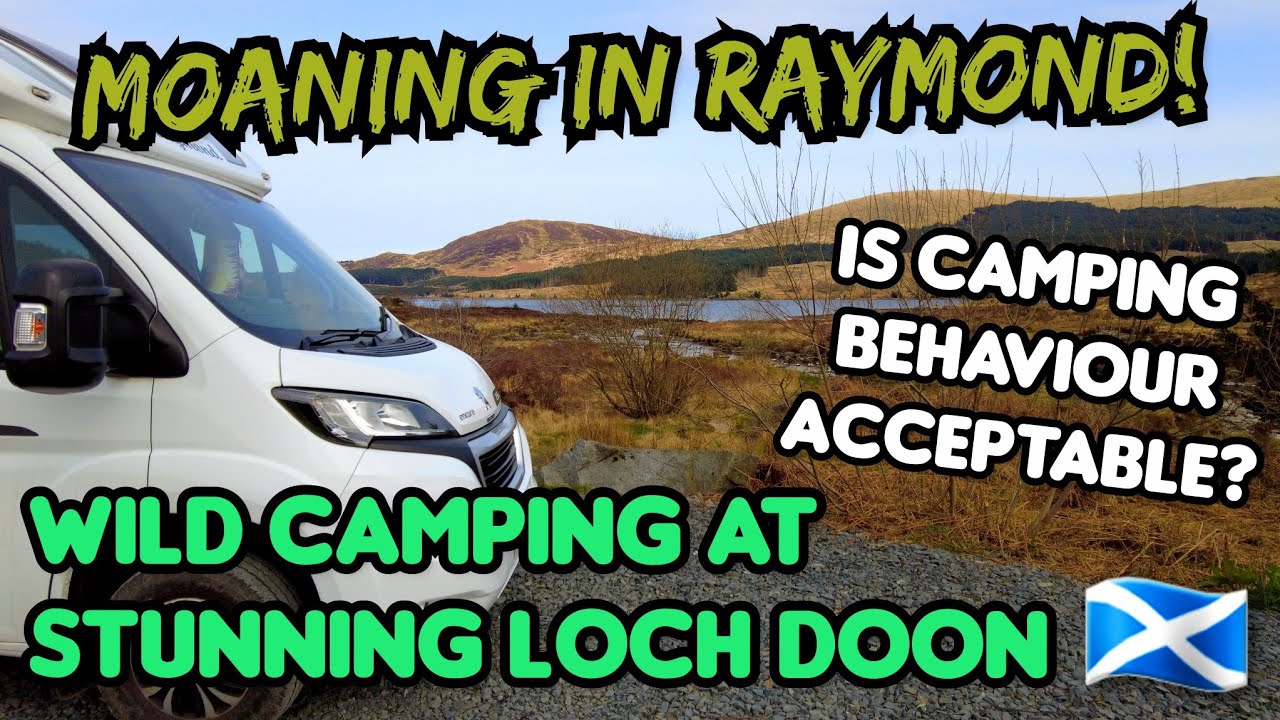 SCOTLAND VAN LIFE. PT 7. CAMPING BEHAVIOUR! LOCH LOMOND. LOCH DOON. MOTORHOME UK. WILD CAMPING. DJI.
