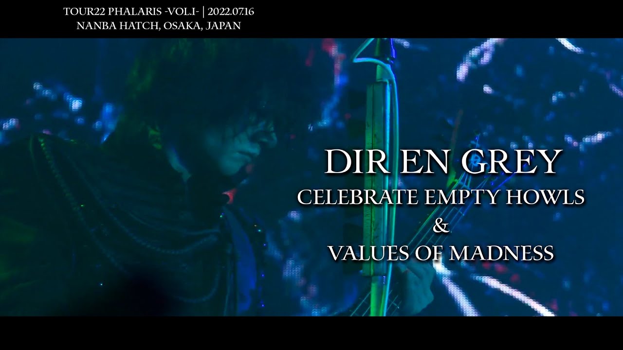 DIR EN GREY - Celebrate Empty Howls & Values of Madness [TOUR22 PHALARIS -Vol.I-] [Esp/Eng Sub]