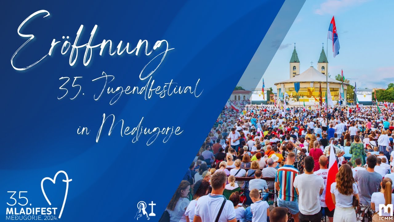 Eröffnung - 35. Jugendfestival in Medjugorje