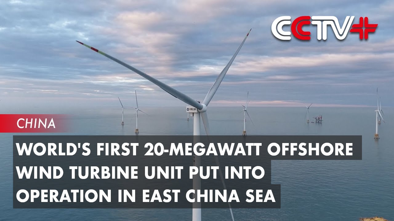 World's First 20-Megawatt Offshore Wind Turbine Unit Put into Operation in East China Sea