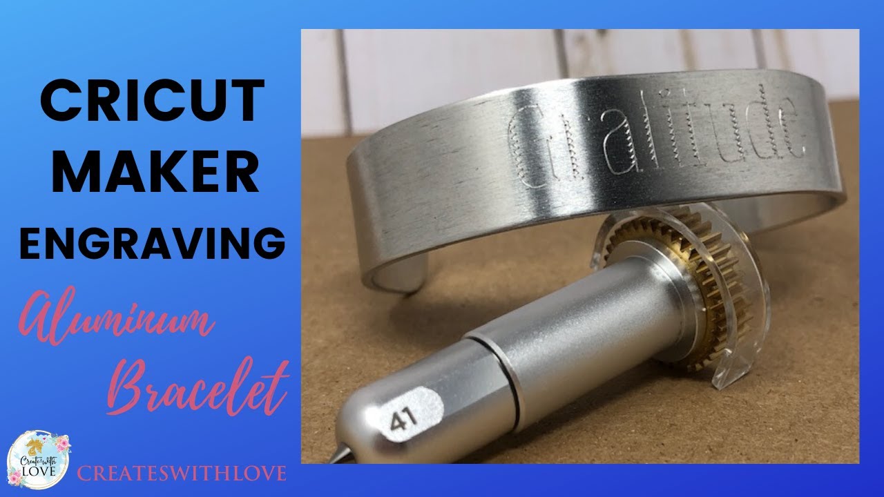 Cricut Maker Engraving | How to engrave Aluminum Bracelets