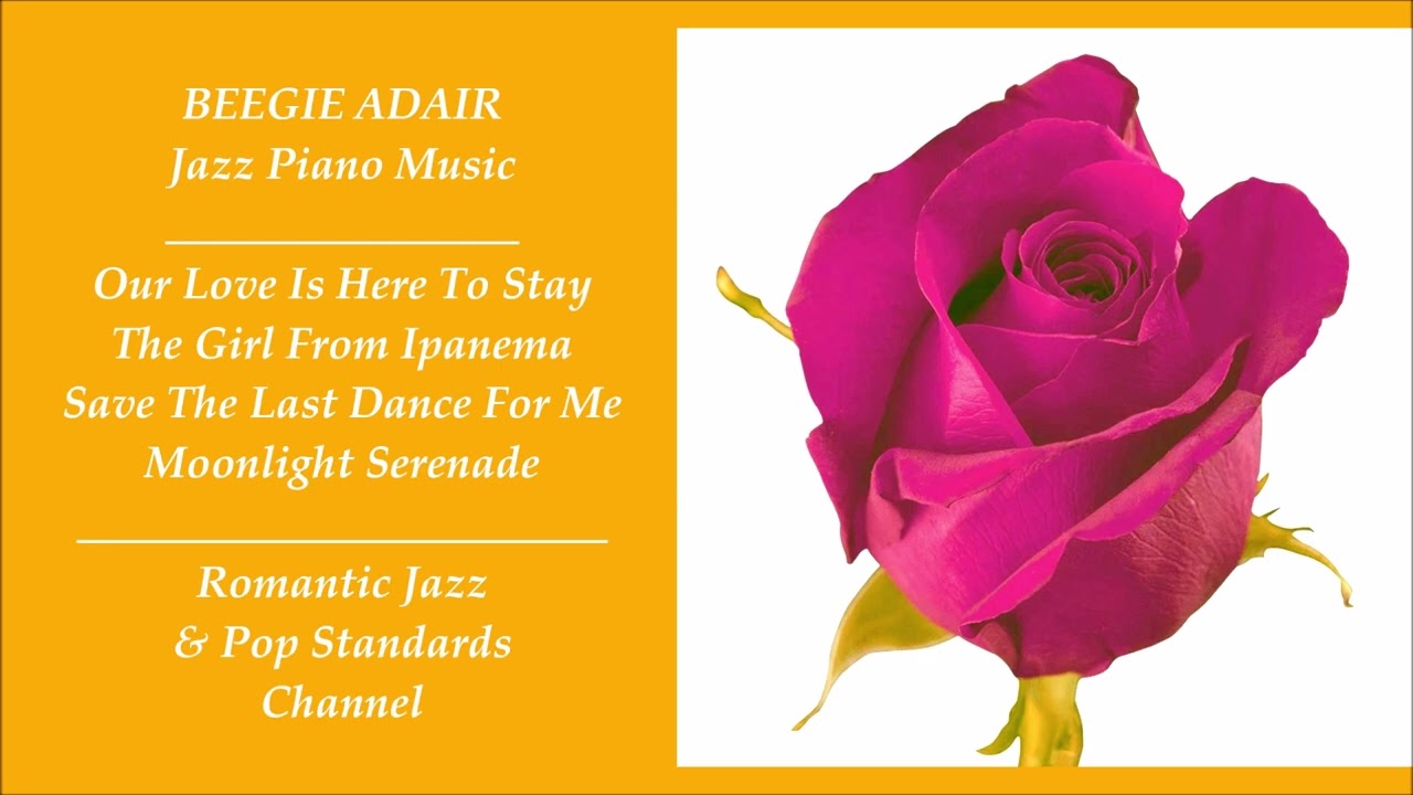 BEEGIE ADAIR JAZZ PIANO MUSIC - PART 6