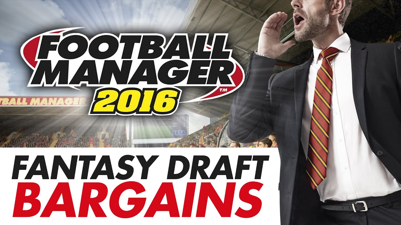 BEST Fantasy Draft Mode Bargains | Football Manager 2016