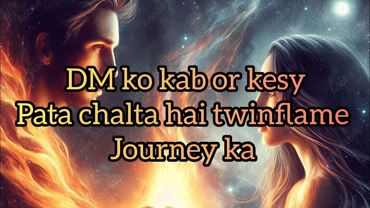 DM Ko Kab Aur Kaise Pata Chalta Hai Twin Flame Journey Ka?